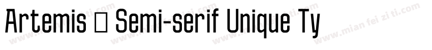Artemis – Semi-serif Unique Typefac字体转换